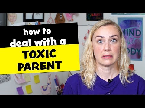 How do you deal with a toxic parent?