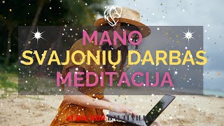 Kaip gauti norimą darbą I  Meditacija lietuviškai I Gauk darbo vietą apie kokią senai svajojai (LOA)