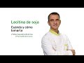 Lecitina de soja, cuándo y cómo tomarla. Tu Farmacéutico Informa - #PlantasMedicinales