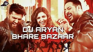Bhare Bazaar - Namste England | DJ Aryan Production | 8922878089
