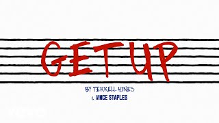 Terrell Hines, Vince Staples - Get Up (Lyric Video)