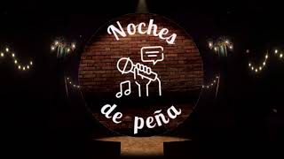 NOCHES DE PEÑA ... EN VIVO !!!