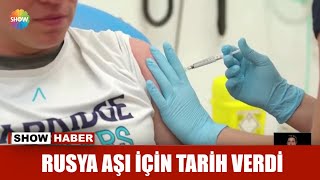 Rusya aşı için tarih verdi