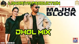 Majha Block Prem Dhillon Dhol Remix Lahoriya Production New Punjabi Songs 2020 Majha Block Dhol Mix