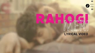 Rahogi Meri (Hindi Lyrical Video)| Love Aaj Kal | Arijit | Pritam | Kartik | Sara