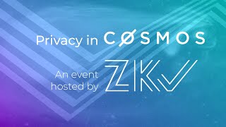 ZKV presents Privacy in Cosmos: Nym Showcase