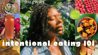 Intentional Eating 101: How to Eat With Intention in the New Year