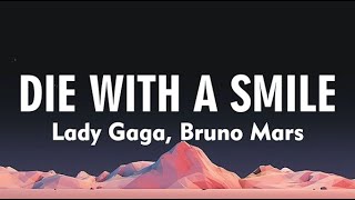 Lady Gaga, Bruno Mars - Die With A Smile (Lyrics)