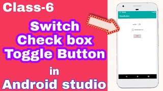 switch, checkbox, Toggle Button in android studio || Class-6