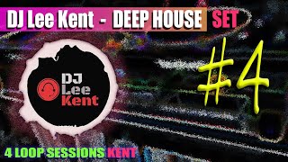 DJ Lee Kent - Deep Tech House - Set 4