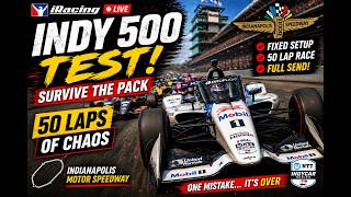 iRacing Indy 500 Test Race 🔥 50 Laps Fixed Setup Full Send at Indy