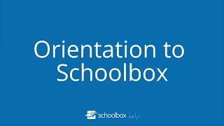 Orientation to Schoolbox Learning Management System and School Portal