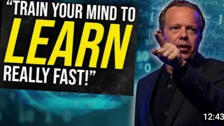 Dr. Joe Dispenza |  "Train Your mind to Learn Really Fast"