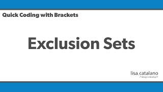Quick Coding with Brackets - Exclusion Sets