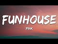 P!nk - Funhouse (Lyrics)  | 25mins Chilling music