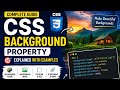 CSS Background Property Complete Tutorial | Background Image, Size, Position & More