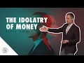 The Idolatry of Money (Rival Gods) // Ty Gibson