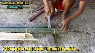 Cara membelah bambu yang benar dan aman