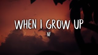 NF - When I Grow Up (Lyrics / Lyric Video)