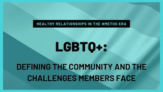 What is LGBTQ+? | The challenges members of the community face