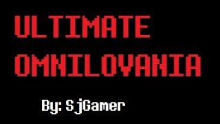 Ultimate OmniLovania (OmniLovania my take By:SjGamer)