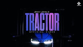 Tractor (Official Video) Jenny Johal | Shaan & Verinder | Latest Punjabi Songs 2023
