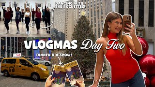 VLOGMAS IN NEW YORK 🦌🧣 dancing w the rockettes, dinner + a show! elf the musical