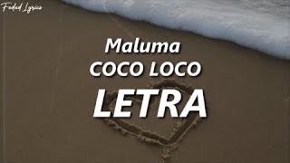 Maluma - COCO LOCO ❤️| LETRA