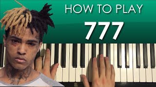 How To Play - XXXtentacion - 777 (PIANO TUTORIAL LESSON)