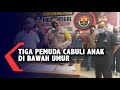 Tiga Pemuda Cabuli Anak di Bawah Umur