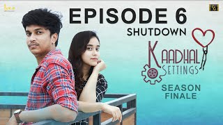 Kaadhal Settings (Ep-6) ❤️ ⚙️ - Shutdown | Love Comedy Tamil Web Series 2020 | #CinemaCalendar