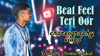 Teri Oor Dance || Sushant Khatri style dance video || By Somu Mukul