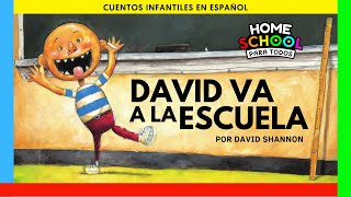 DAVID VA A LA ESCUELA | David Shannon | Cuentos Infantiles Para Dormir | Homeschool Para Todos