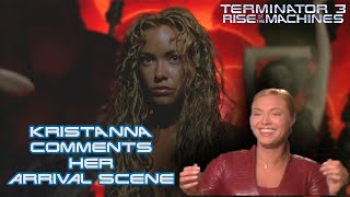 Terminator 3 - Kristanna comments on her arrival scene