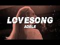Adele - Lovesong (Lyrics)
