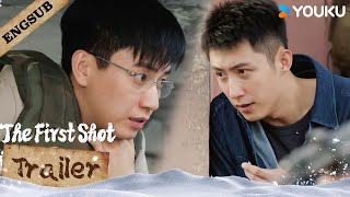 [TRAILER] EP29: We've got all evidence! | The First Shot | YOUKU