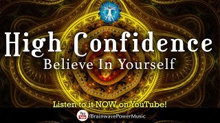 Believe In Yourself - Confidence Booster - Raise Self Esteem, Courage and Success in 5 Minutes!