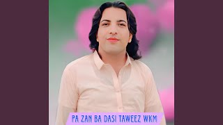 Pa Zan Ba Dasi Taweez Wkm