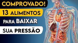 13 ALIMENTOS para BAIXAR a PRESSÃO ALTA + 2 dicas PODEROSAS! (Hipertensão e Pré-hipertensão)