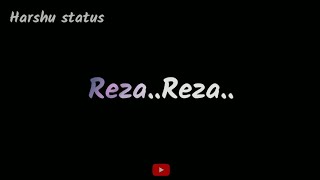 Reza Reza Whatsapp Status - Arjitsingh - Lyrics status