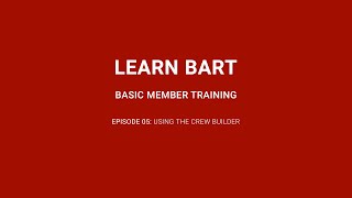BART Basics - Using the Crew Builder