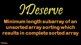 Minimum length subarray of an unsorted array sorting which results in complete sorted array