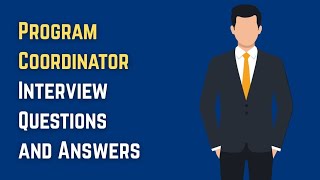Program Coordinator Interview Questions and Answers