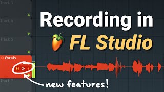 How To RECORD In FL Studio 21