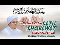 Keistimewaan Satu Sholawat Yang Kita Baca - Al Ustadz H. Ilham Humaidi