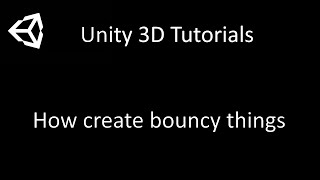 Unity 3D Tutorial | Creating Bouncy Objects!