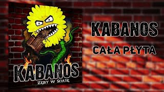 KABANOS - Zęby w ścianę (2007) | Cała płyta