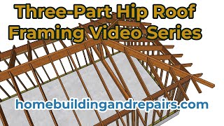 Building A Hip Roof - Vaulted Ceiling Framing, Large Beams, and Component Calculations