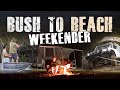 Gone Bush Australia Pilot Episode - Bush To Beach Weekender