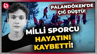 Erzurum Palandöken Dağı'nda çığ meydana geldi! Milli sporcu Emre Yazgan hayatını kaybetti!